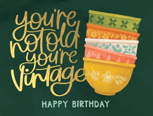 Foil Card-Not Old You're Vintage