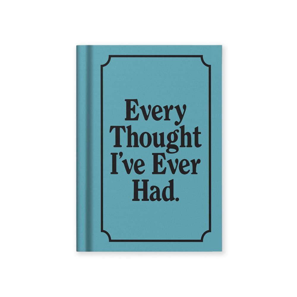 Hard Cover Tiny Notebook-Every Thought I've Ever Had