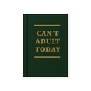 Hard Cover Tiny Notebook-Can't Adult Today