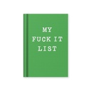Hard Cover Tiny Notebook-My Fuck It List