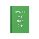 Hard Cover Tiny Notebook-Stuff My Dog Did