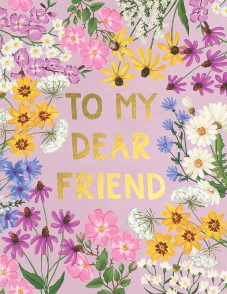Foil Card-My Dear Friend Floral