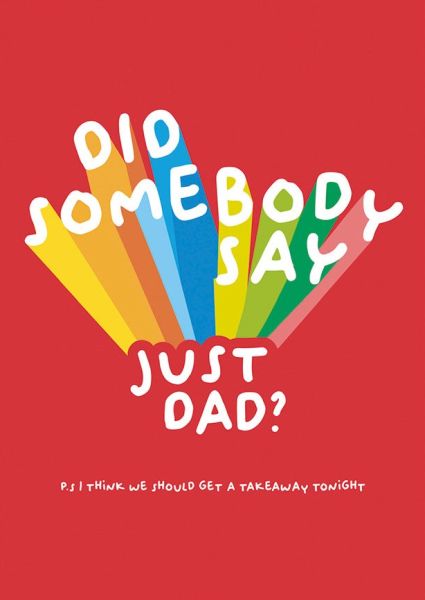 Card-Did Somebody Say Just Dad